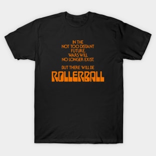 Rollerball – Movie Tag Line T-Shirt